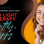 How Red Light Therapy Improves Mitochondrial Health