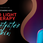 Red Light Therapy for Skin Absorption: How It Penetrates the Skin