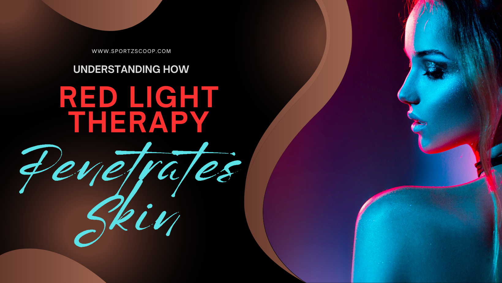 Red Light Therapy for Skin Absorption: How It Penetrates the Skin