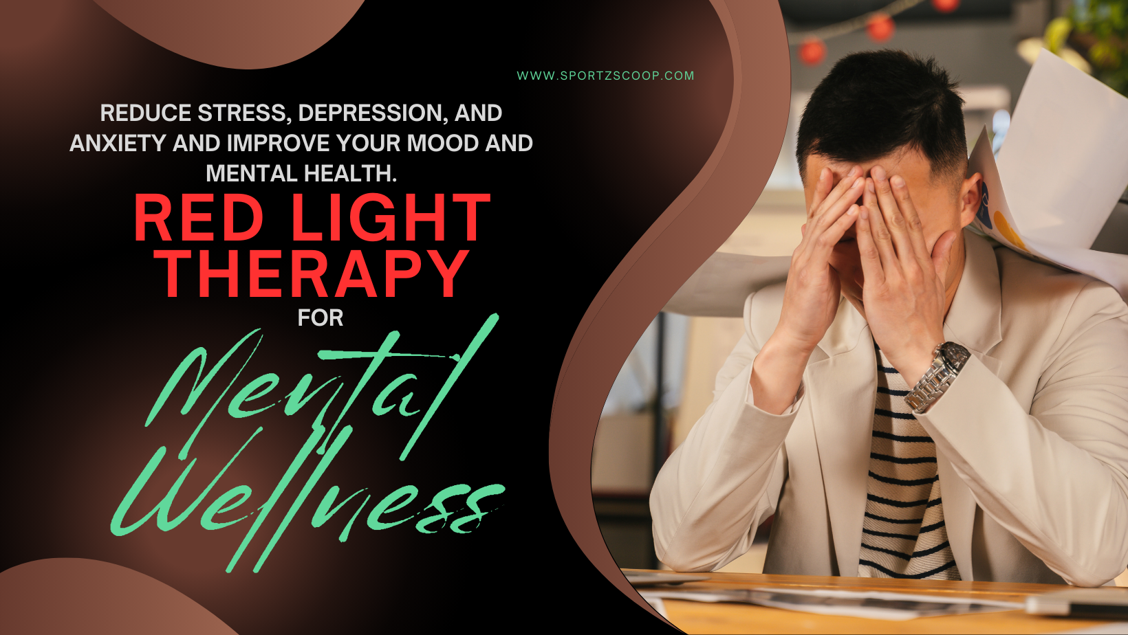 Red Light Therapy for Mental Wellness: Reduce Depression and Anxiety