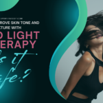 How to Improve Skin Tone and Texture with Red Light Therapy